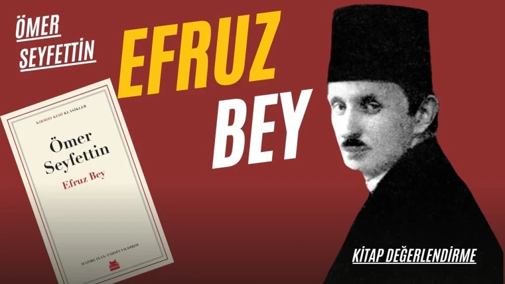 Efruz Bey – Ömer Seyfettin