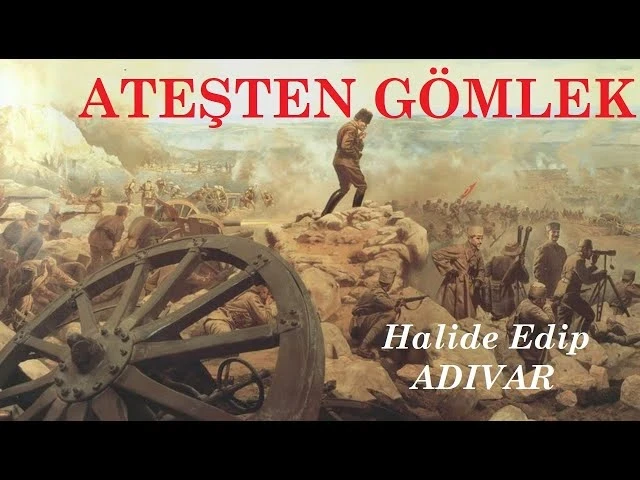 Ateşten Gömlek – Halide Edip Adıvar
