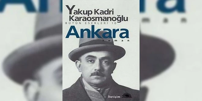 Ankara – Yakup Kadri Karaosmanoğlu