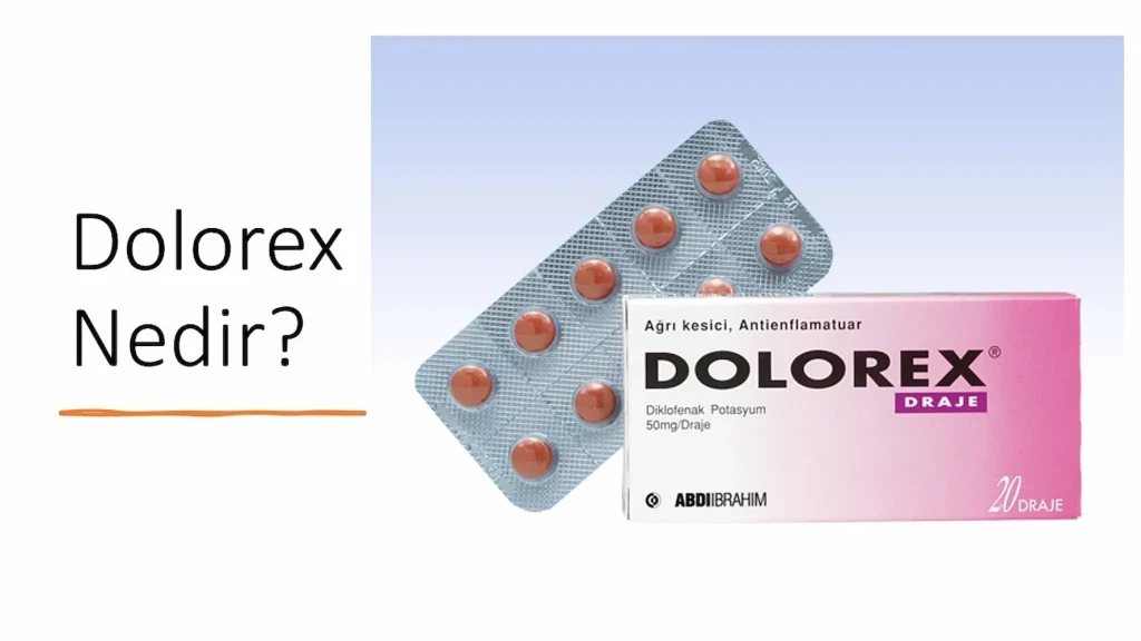 Dolorex Nedir? Ne İşe Yarar?Yan Etkileri Nelerdir?