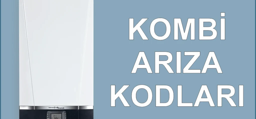 Viessmann ve Ariston Kombi Arıza Kodları Rehberi