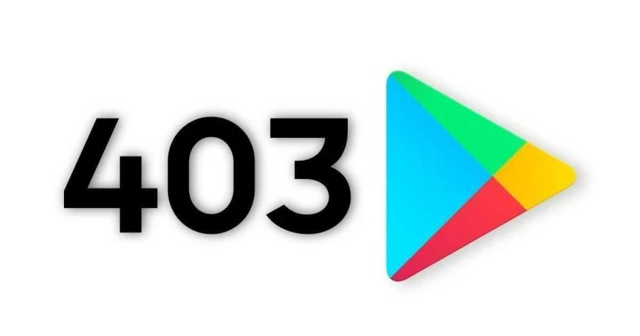 Google Play 403 Hatası Nedir?