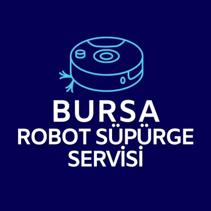 Bursa Robot Süpürge Servisi