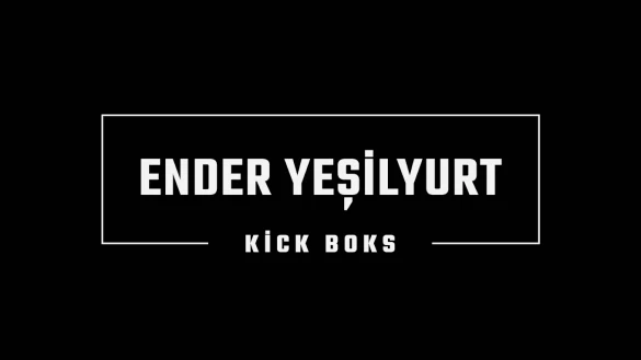Ender Yeşilyurt Kick Boks