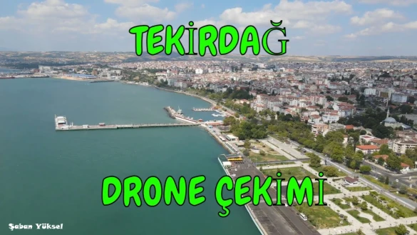 Tekirdağ Drone Çekimi