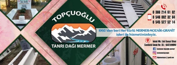 Topçuoğlu Ve Tanrıdağı Mermer