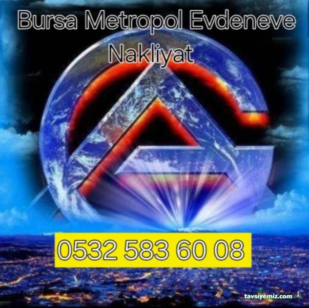 Bursa Metropol Evdeneve Nakliyat