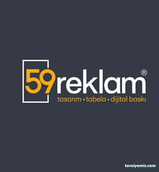 59Reklam Tekirdağ | Tasarım | Tabela | Dijital Baskı
