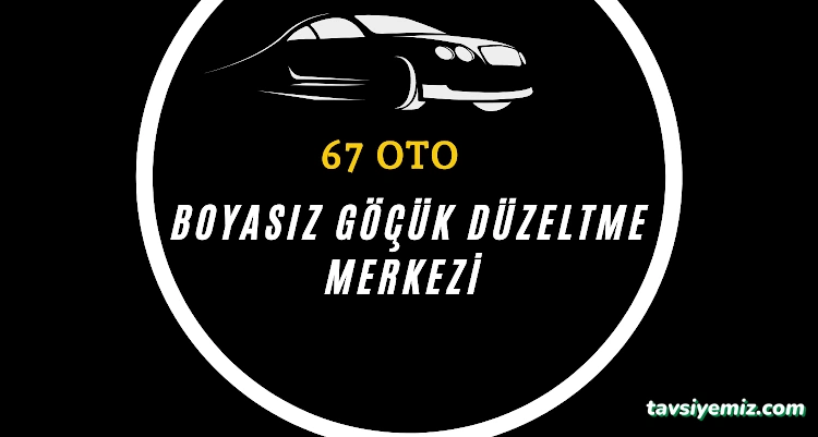 67 Oto Boyasız Göçük Düzeltme Merkezi