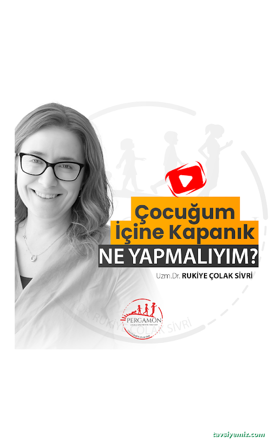 Uzm Dr. Rukiye Çolak Sivri | Çocuk Psikiyatri Uzmanı Ankara