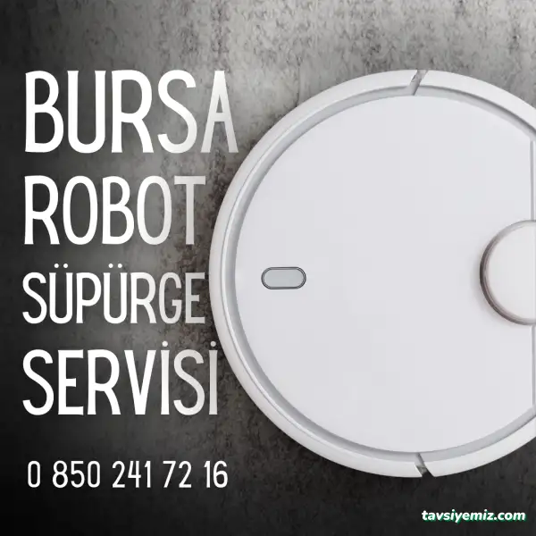 Bursa Robot Süpürge Servisi