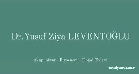 Dr. Yusuf Ziya Leventoğlu - Akuantum Enerji (Akupunktur Biyoenerji Doğal Tedavi)