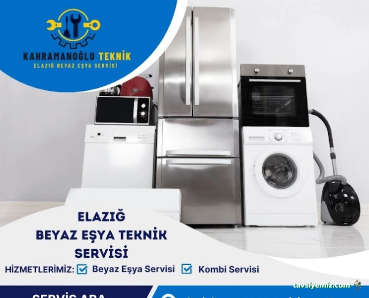Elazığ Beyaz Eşya Servisi & Kahramanoğlu Teknik