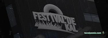 Festival'de Kal