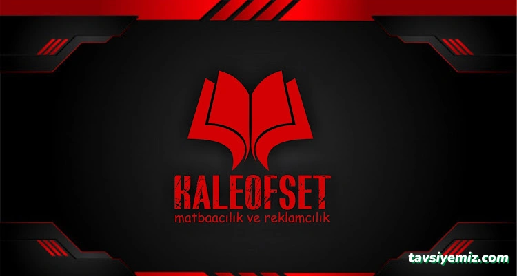 Kaleofset Matbaacılık & Reklamcılık