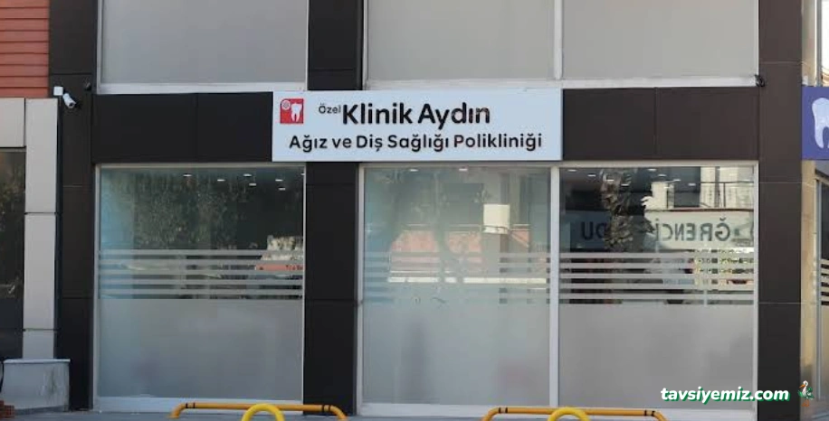 Özel Klinik Aydın Ağız Ve Diş Sağlığı Polikliniği