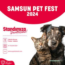 Samsun Pet Fest 2024 - Karadeniz 4.Evcil Hayvan Ve Doğa Festivali