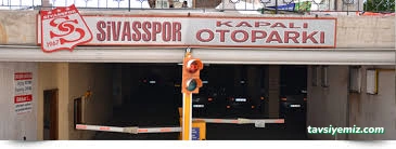 Sivasspor Kapalı Otopark